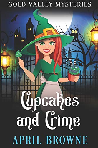 Cupcakes and Crime (Gold Valley Mysteries)