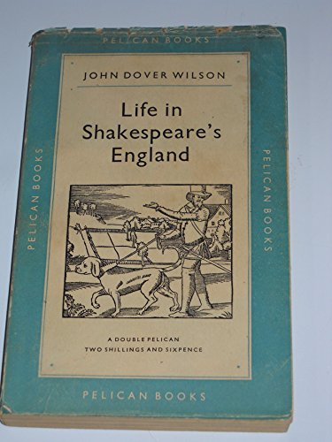 life in Shakespeare's England B0015WNM0M Book Cover