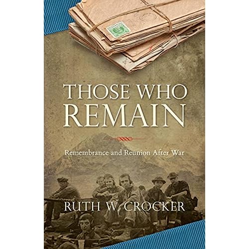 Those Who Remain: Remembrance and Reunion After War (English Edition)