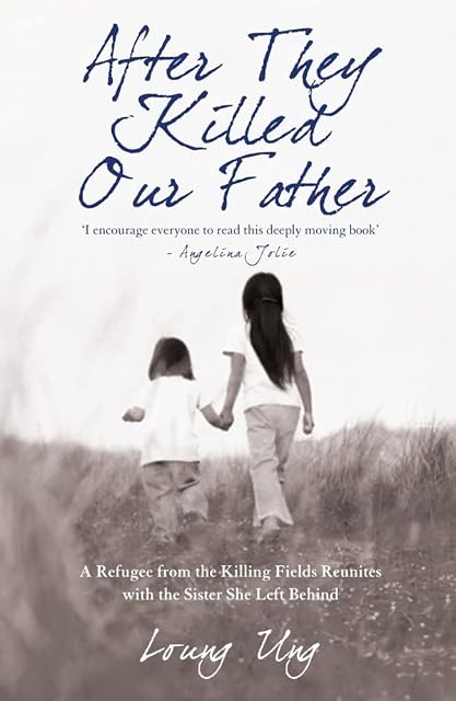 Portada de After They Killed Our Father: A Refugee from the Killing Fields Reunites with the Sister She Left Behind [Idioma Inglés]
