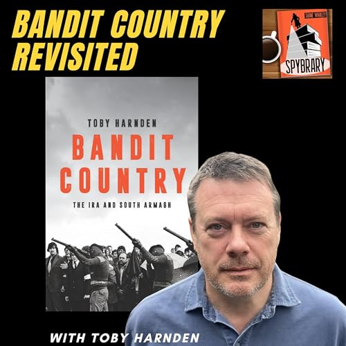 Spies, Snipers, Smugglers & the Shadow War in Northern Ireland