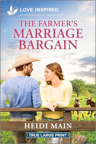 The Farmer'S Marriage Bargain: An Uplifting Inspirational Romance