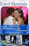 Premieres & Paparazzi: A Contemporary Christian Romance (Serenity Landing Teachers Book 3)