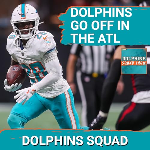 DOLPHINS SQUAD SHOW: TUA THROWS 4 TD’s, Miami DOLPHINS DOMINATE Atlanta Falcons in 34-10 Beatdown