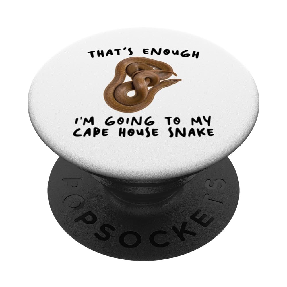 Funny Cape House Snake Gift for Men, Women & KidsThat's Enough I'm Going - Owner Cape House Snake PopSockets Swappable PopGrip