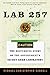 Lab 257: The Disturbing Story of the Government's Secret Germ Laboratory