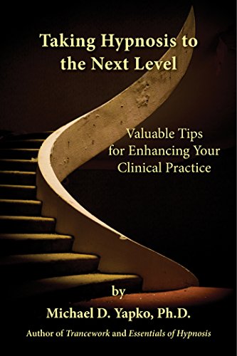 Cover of Taking Hypnosis to the Next Level: Valuable Tips for Enhancing Your Clinical Practice