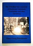 Der Friedhof der russisch-orthodoxen Gemeinde Wiesbaden auf dem Neroberg