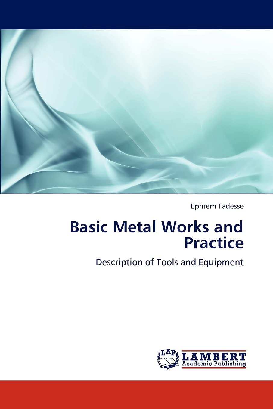 Basic Metal Works and Practice