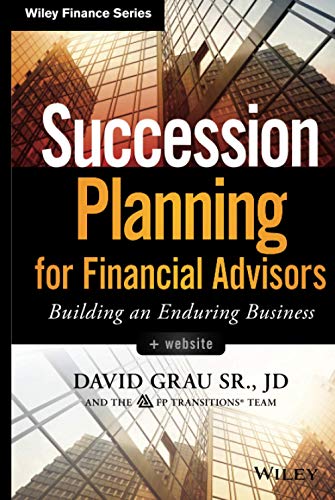 Succession Planning for Financial Advisors, + Website: Building a...