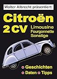  Walter Albrecht präsentiert: Citroen 2 CV