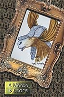 A Moose is Loose 1702401413 Book Cover