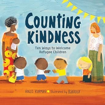 Counting kindness : ten ways to welcome refugee children