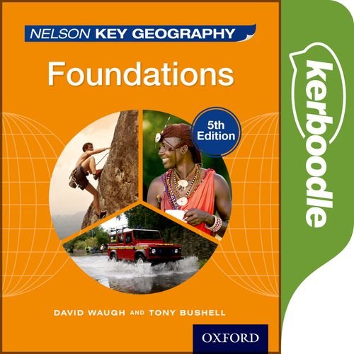 Nelson Key Geography Kerboodle Foundations Waugh, David, Bushell
