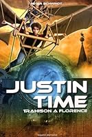 Justin Time, Tome 4 : Trahison à Florence 2747021793 Book Cover
