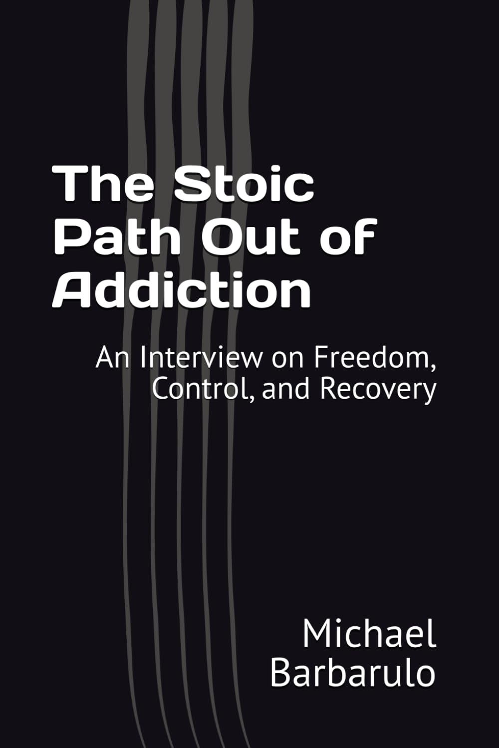 The Stoic Path Out of Addiction: An Interview on Freedom, Control, and Recovery