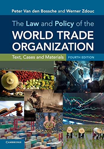 Télécharger The Law and Policy of the World Trade Organization: Text, Cases and Materials Gratuit