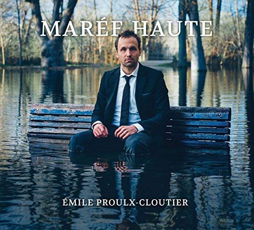 Maree Haute [Audio CD] Emile Proulx-Cloutier