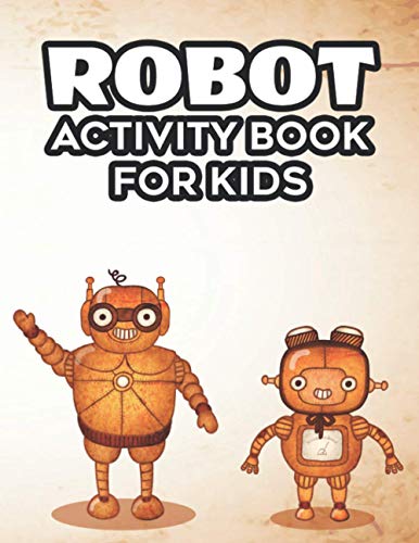 Robot Activity Book For Kids: Designs Of Cool Robots To Color For Toddlers, Awesome Coloring Activity Pages For Boys image 2