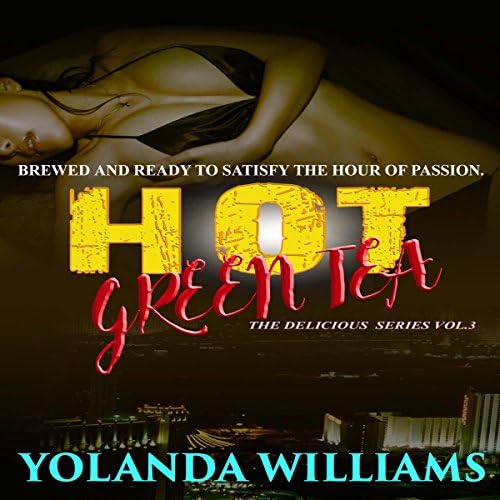 Hot Green Tea - Yolanda Williams