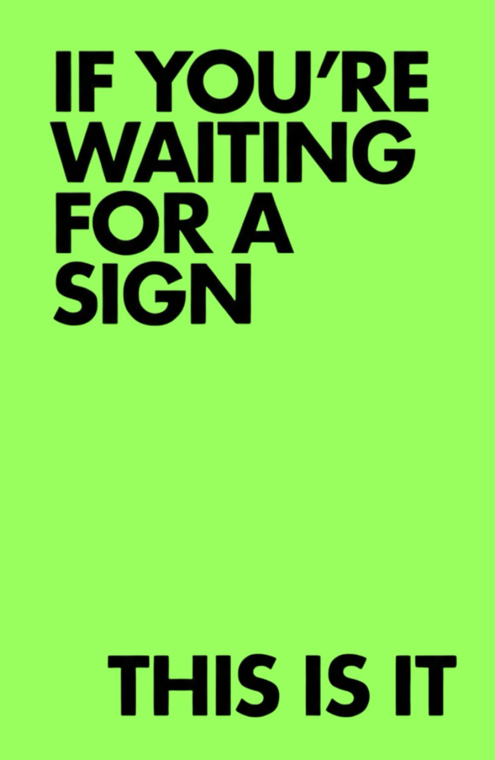 If You’re Waiting for a Sign, This Is It: A Short Activation in Being, Identity, and Personal Transformation