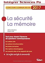 Download La sécurité, la mémoire - Concours commun des IEP 2017 - Tout pour réussir l'épreuve de questions contemporaines PDF