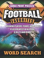 Football Favorites Word Search Large Print Puzzles: Winning Football Players, Teams, Plays, G.O.A.T.s and More Sports Fan Word Search Activity Book for Adults 1957031018 Book Cover