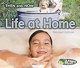 Life at Home (Then and Now)