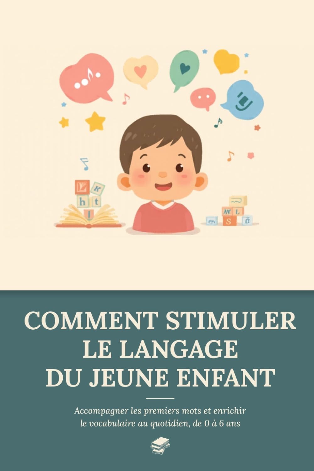 Comment stimuler le langage du jeune enfant (Chers parents)