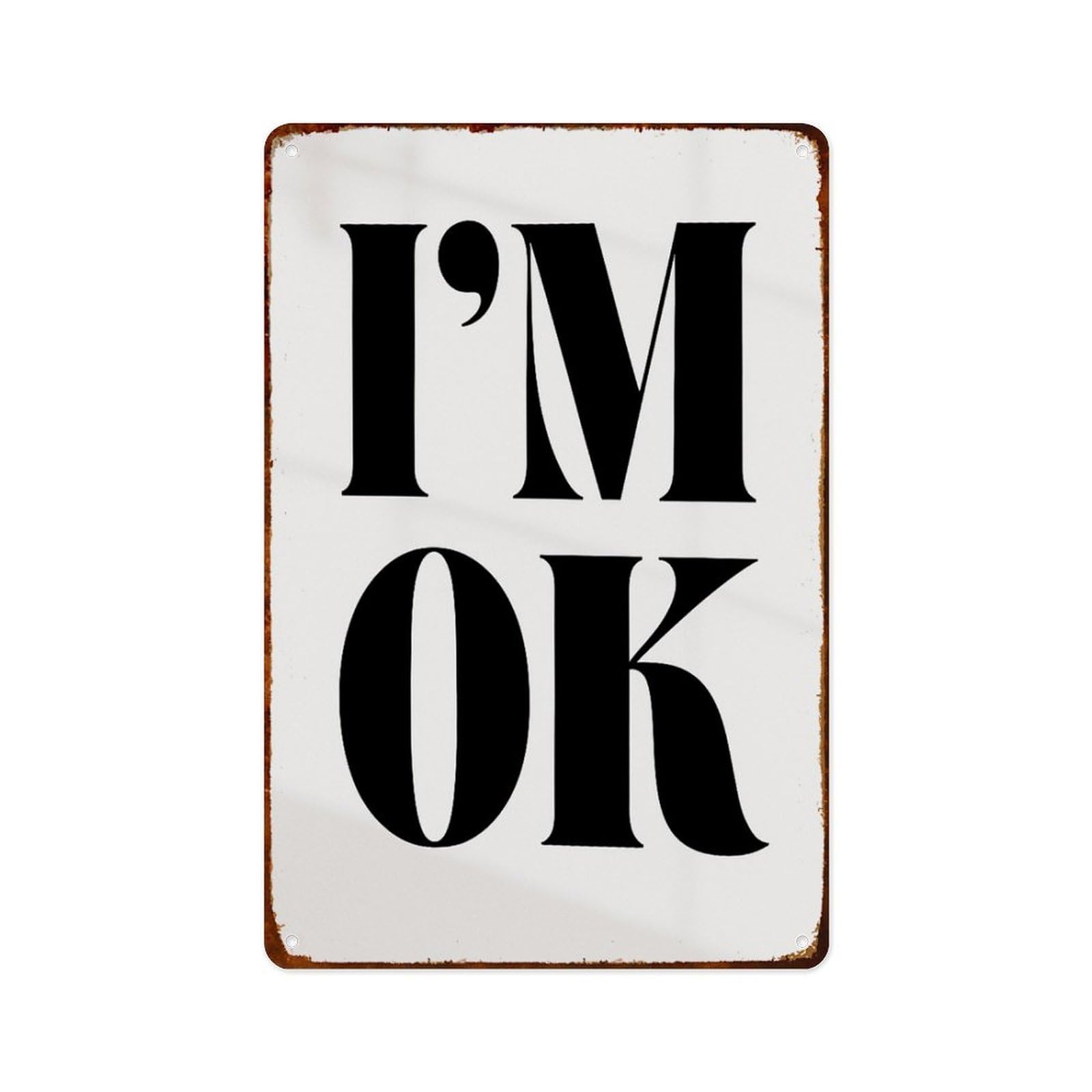 peiyeety Retro Metal Tin Sign 12 X 16 Inches I'm OK Aesthetic Typography Retro Aluminum Signs Wall Decoration for Kitchen Bar Room Bedroom Bathroom Decor Posters