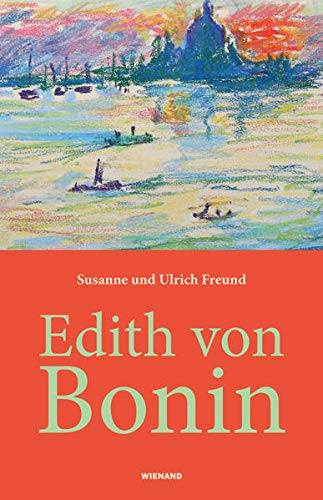 Edith von Bonin: 1875-1970