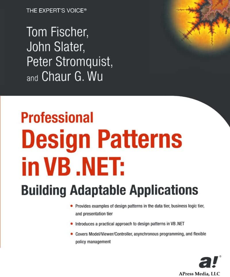 Professional Design Patterns in VB .NET: Building Adaptable Applications (Expert's Voice)