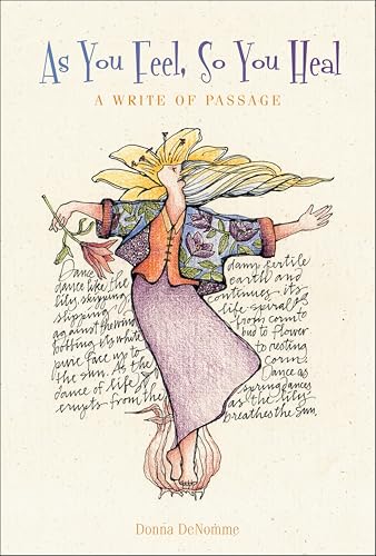 Image of As You Feel, So You Heal: A Write of Passage