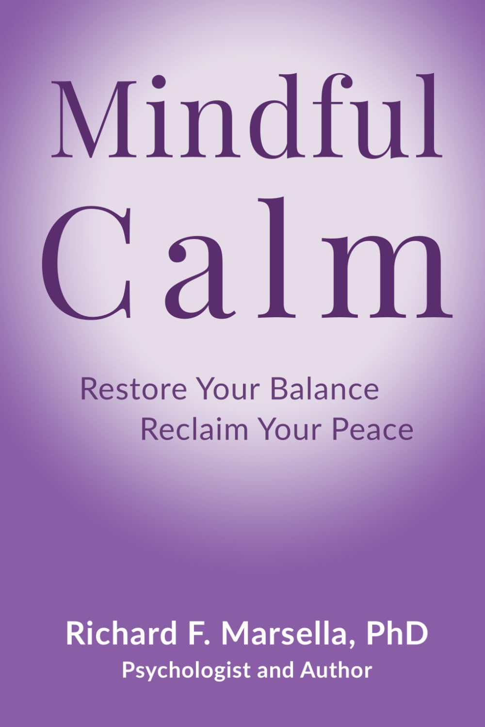 Mindful Calm: Restore Your Balance. Reclaim Your Peace.