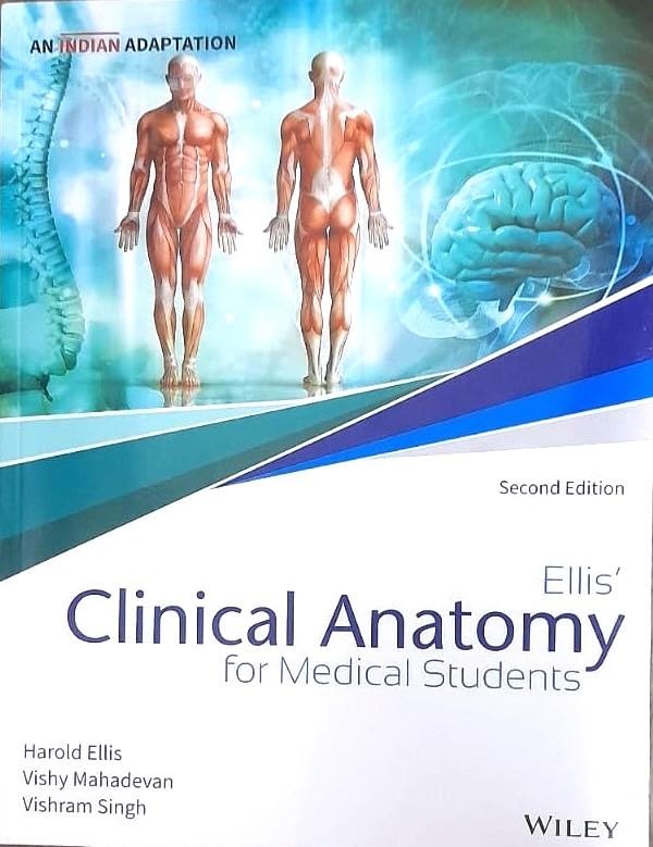 ELLIS CLINICAL ANATOMY FOR MEDICAL STUDENTS 2ED (PB 2021) AN INDIAN ADAPTATION (PB 2021)
