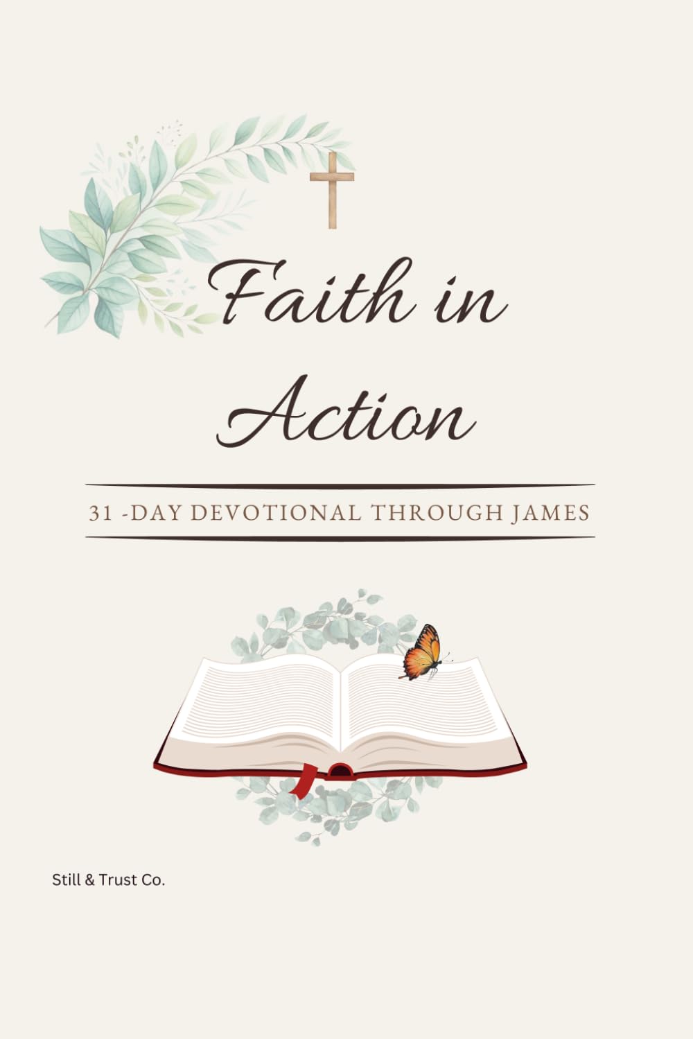 Faith in Action: 31-Day Devotional Through James