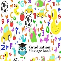 Graduation Message Book: Square Graduation Congratulatory Message Book, Memory Year Book, Keepsake, Scrapbook, Gift For Pre School, Kindergarten, ... Girls, 8.5x8.5 Paperback 1719545308 Book Cover