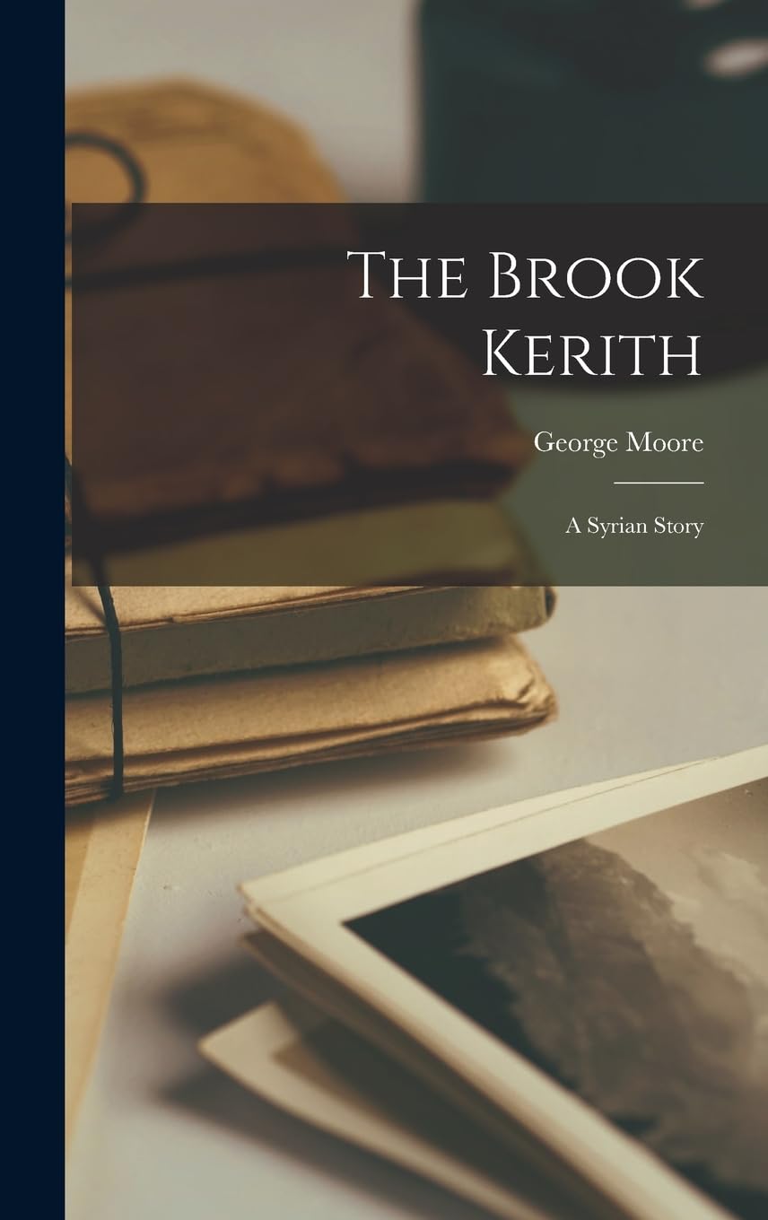 The Brook Kerith: A Syrian story