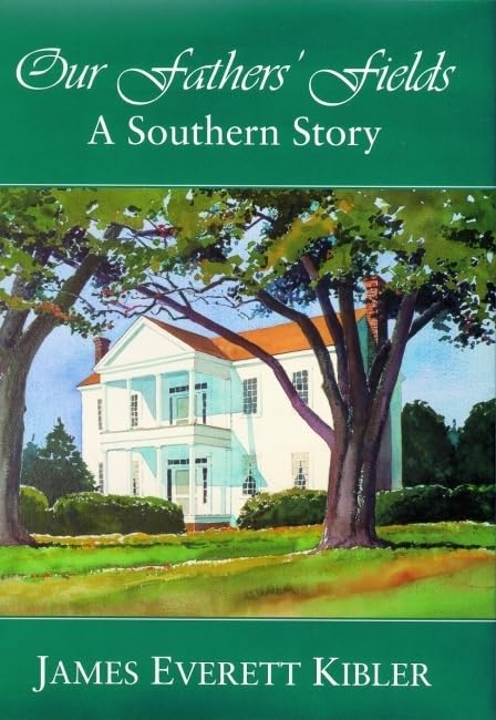 Our Fathers' Fields: A Southern Story