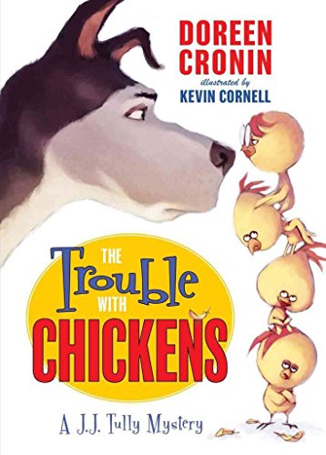 The Trouble with Chickens: A J.J. Tully Mystery... 0061215325 Book Cover