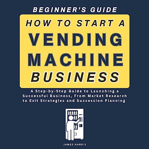 How to Start a Vending Machine Business by James Harris episode artwork