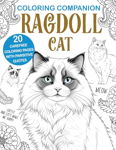  Coloring Companion Ragdoll Cat: Fun Mandalas and Hilarious Quotes, 20 Illustrations for Relaxation and Stress Relief Activity Unique Gift