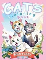 Cats Coloring Book: Bold & Easy for All Ages: 100 One-Sided Pages Featuring 48 Unique and Charming Cats: Stress-Relief Coloring for Kids, Adults, and Seniors. (Bold and Easy Coloring collection!) B0DG2X1X7Z Book Cover