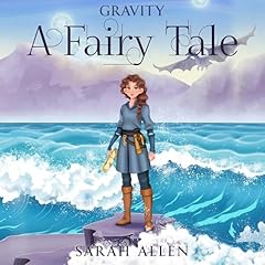 Page de couverture de Gravity: A Fairy Tale