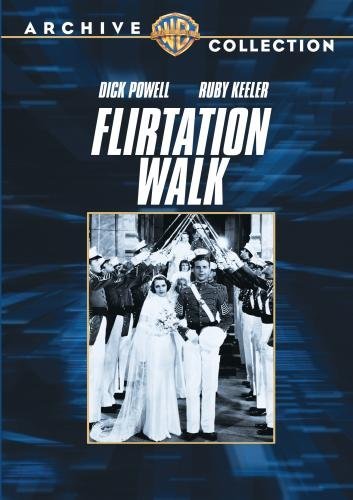 Flirtation Walk by Ruby Keeler, Pat O'Brien, Ross Alexander, John Arledge Dick Powell