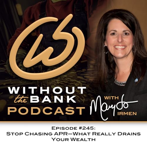 Stop Chasing APR&mdash;What Really Drains Your Wealth (Ep. 245)