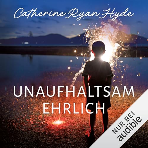 Unaufhaltsam ehrlich Audiolivro Por Catherine Ryan Hyde, Marion Plath - Übersetzer capa