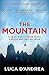 Produktbild The Mountain: The Breathtaking Italian Bestseller