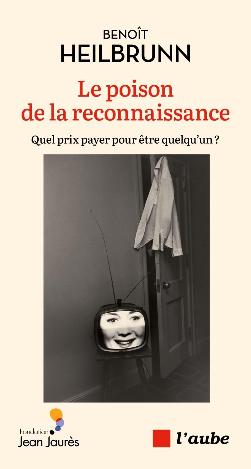 Le poison de la reconnaissance: Quel prix payer pour être quelqu'un ?