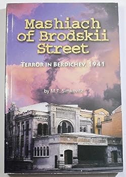 Paperback Mashiach of Brodskii Street: Terror in Berdichev, 1941 Book